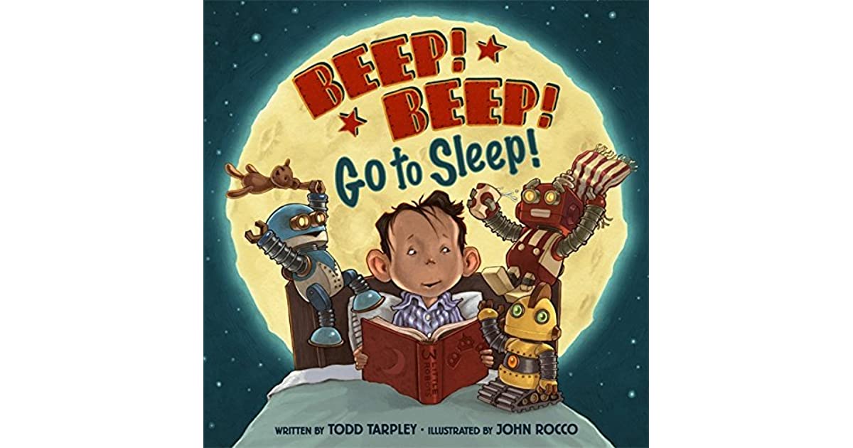 Beep Beep Go to Sleep by Todd Tarpley and John Rocco