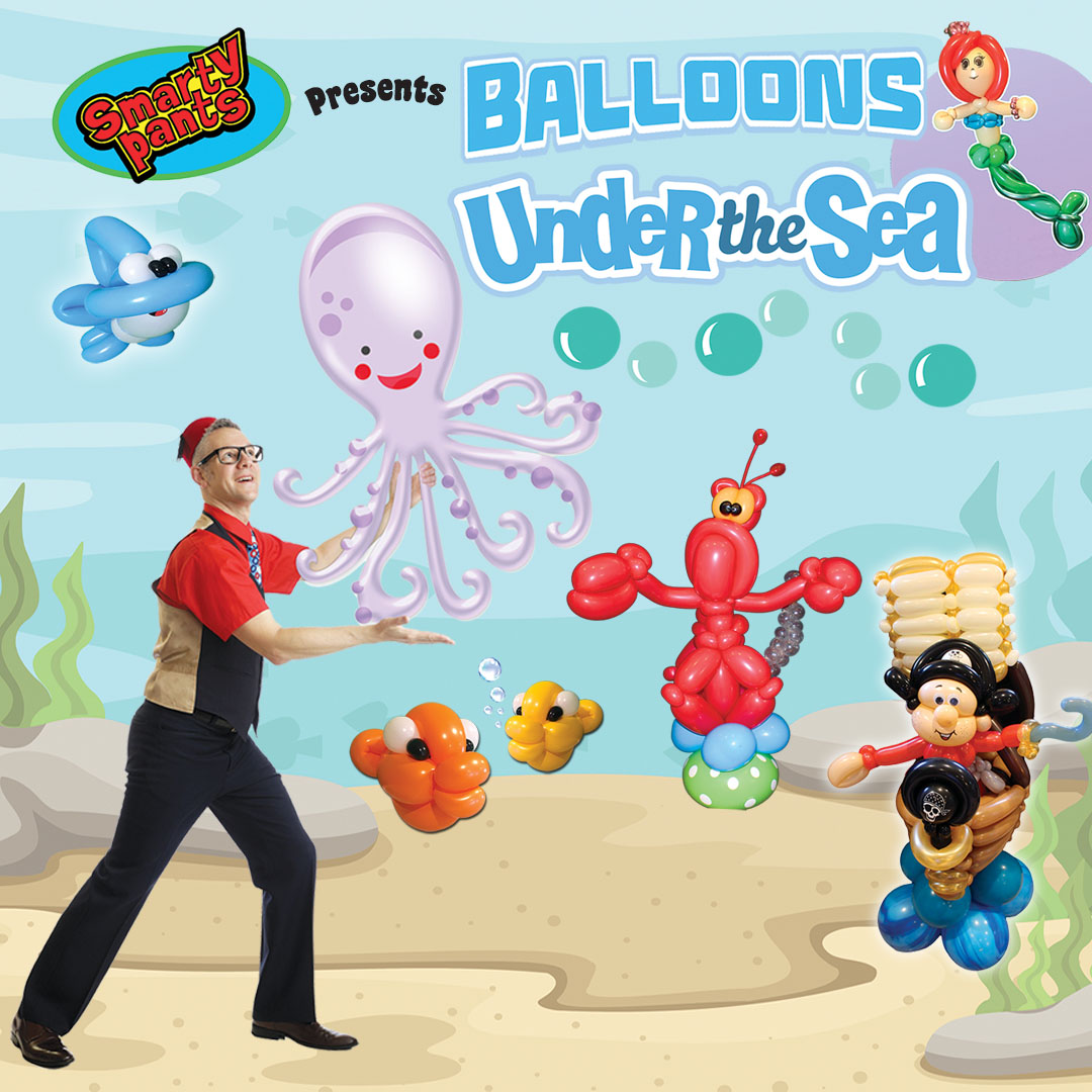 Host Smarty Pants with an ocean backdrop and balloon animals to represent ocean animals.