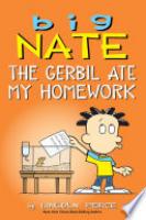 Cover image for Big Nate: The Gerbil Ate My Homework