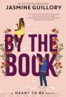 Cover image for By the Book (a Meant to Be Novel)