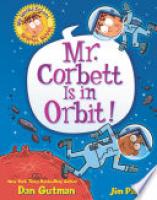 Cover image for My Weird School Graphic Novel: Mr. Corbett Is in Orbit!