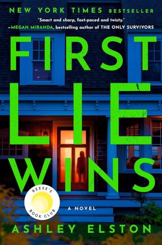 Book Cover. Image of house with lit doorway and silhouetted figure. Text: First Lie Wins by Ahsley Elston