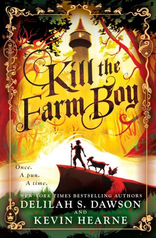Cover shows group on quest near a castle. Text: Kill the Farm boy by Delilah S Dawson and Kevin Hearne