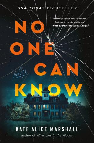 a house pictured with shattered glass over it. Text: No one can know by Kate Alice Marshall