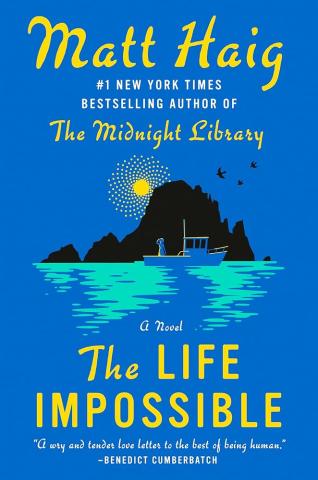 A boat in front of a mysterious island. Text: The Life Impossible by Matt Haig. #1 New York Times Bestselling Author of the Midnight Library