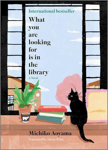 book cover shows a black cat, books, and plants next to a large window. Tex What You Are Looking For Is in the Library  by Michiko Aoyama 