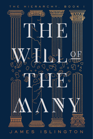 Text: The Will of the Many by James Islington: Image: bronze roman-esque pillars behind text