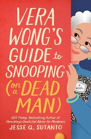 Text: Vera Wong’s Guide to Snooping (on a Dead Man), image: older woman holding a notebook peeking around a door.