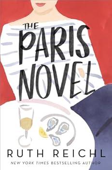 Text: The Paris Novel by Ruth Reichl, Image: woman seated at a table set with a glass of champagne and a plate of oysters
