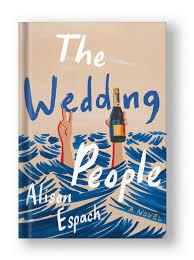 Painted image of arms rising above blue waves, one hand is giving the peace symbol and the other is holding a champagne bottle. The book title "The Wedding People" appears in large font in the center and the author name "Alison Espach" is on the lower left.