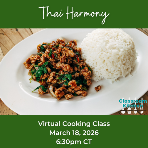Plate of Thai basil chicken with rice on a table, green banner above and below. Text: "Thai Harmony Virtual Cooking Class, March 18, 2026, 6:30pm CT."