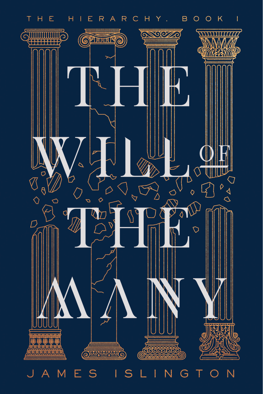 Text: The Will of the Many by James Islington: Image: bronze roman-esque pillars behind text